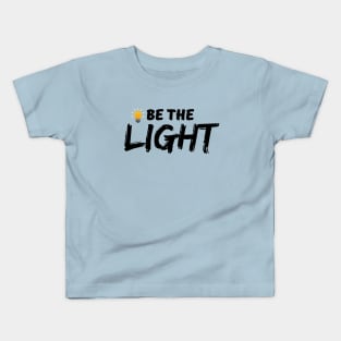 Be the light - Christian Kids T-Shirt